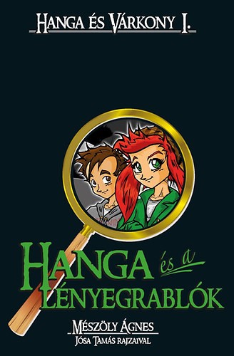 Mészöly Ágnes: Hanga és a lényegrablók (könyvborító)