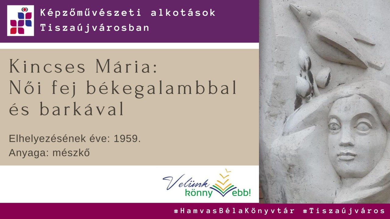 Kincses Mária: Női fej békegalambbal és barkával