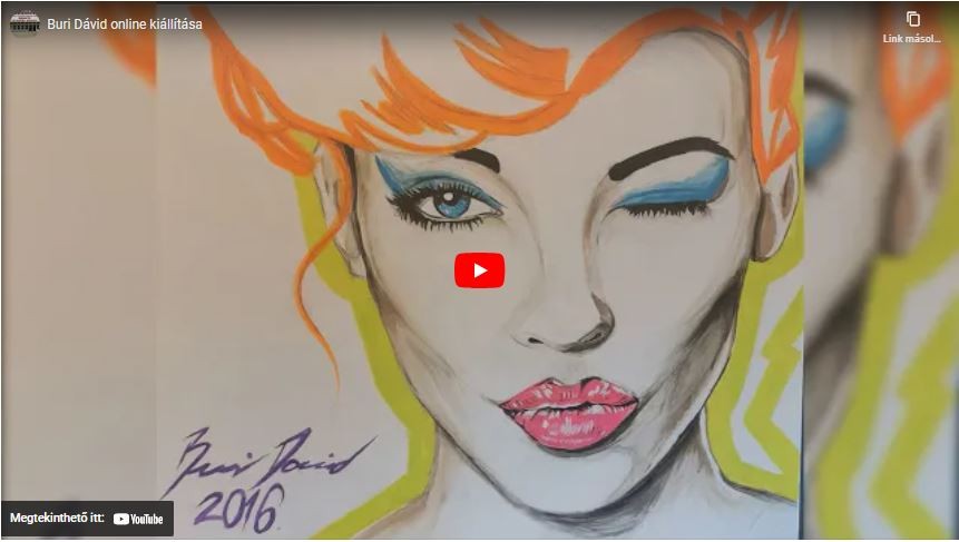 Buri Dávid online kiállítása (a youtube videó nem feliratozott)