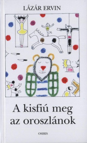 Lázár Ervin: A kisfiú meg az oroszlánok (könyvborító)