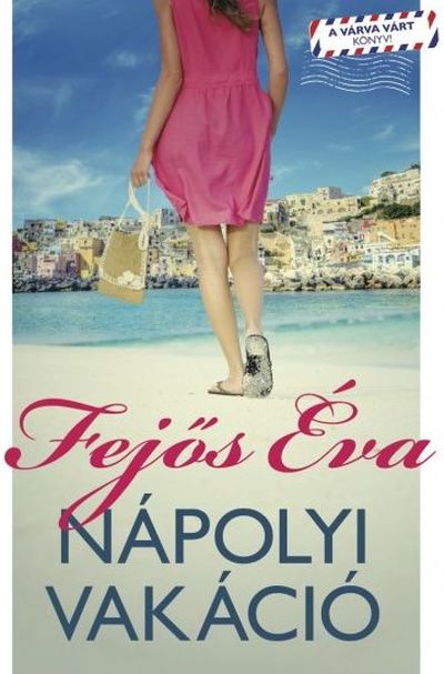 Fejős Éva: Nápolyi vakáció