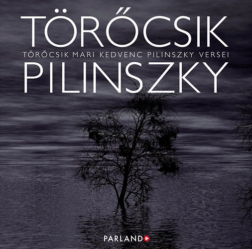 Törőcsik Mari kedvenc Pilinszky versei (hangoskönyv)