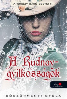 Böszörményi Gyula: A Rudnay-gyilkosságok (könyvborító)
