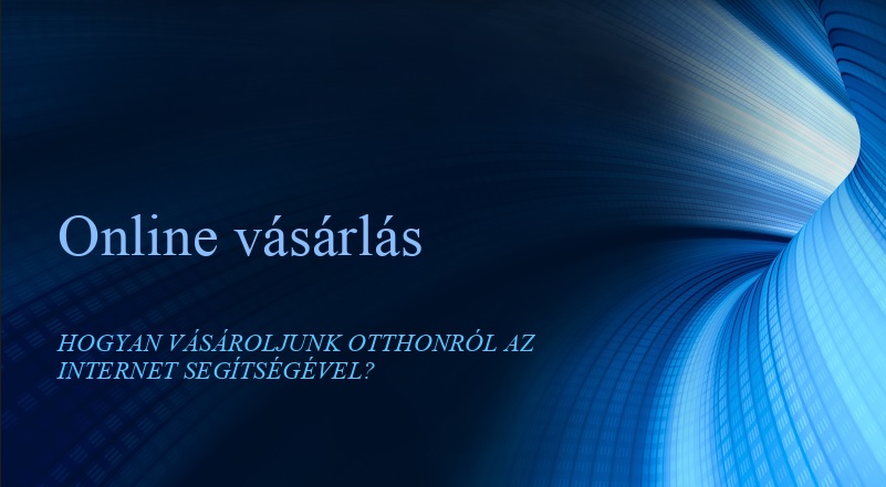 Online vásárlás kisokos, google diák